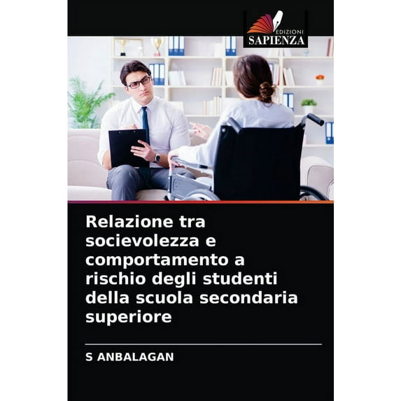 Relazione tra socievolezza e comportamento a rischio degli studenti della scuola secondaria superiore (Paperback)