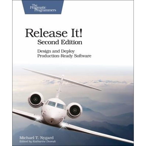 Pre-Owned Release It!: Design and Deploy Production-Ready Software (Paperback) 1680502395 9781680502398