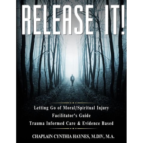 Release It! Facilitator's Guide: Trauma Informed Care & Evidence Based, (Paperback)