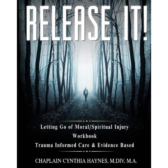 Release It! Workbook: The Key To True Freedom, (Paperback)