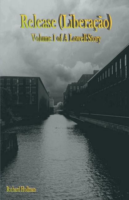 Release (Liberação) Volume 1 of A Lowell Story - eBook