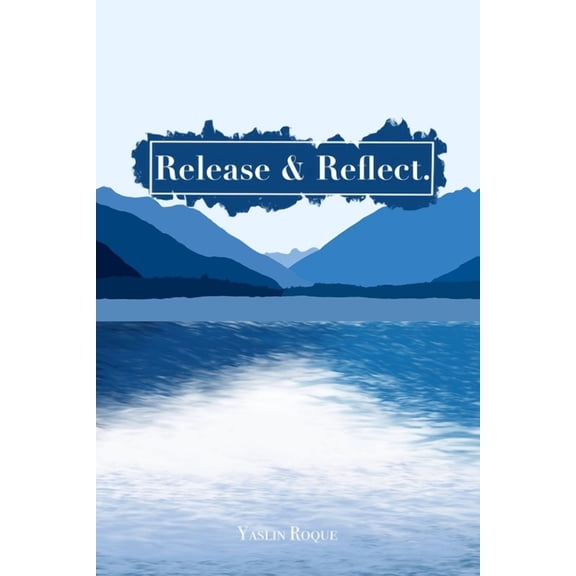 Release & Reflect., (Paperback)