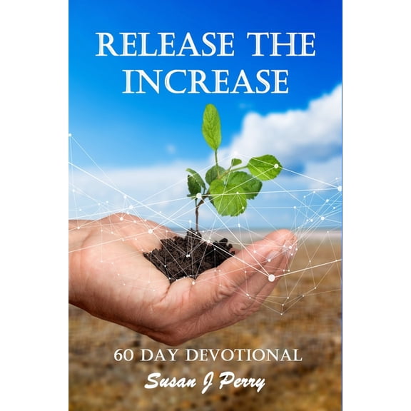 Release The Increase: A Word Of The Lord (Paperback)