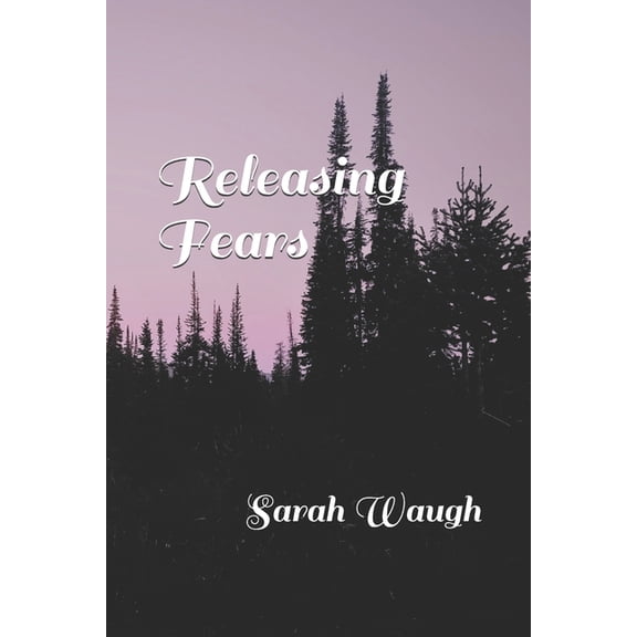 Releasing Fears, (Paperback)