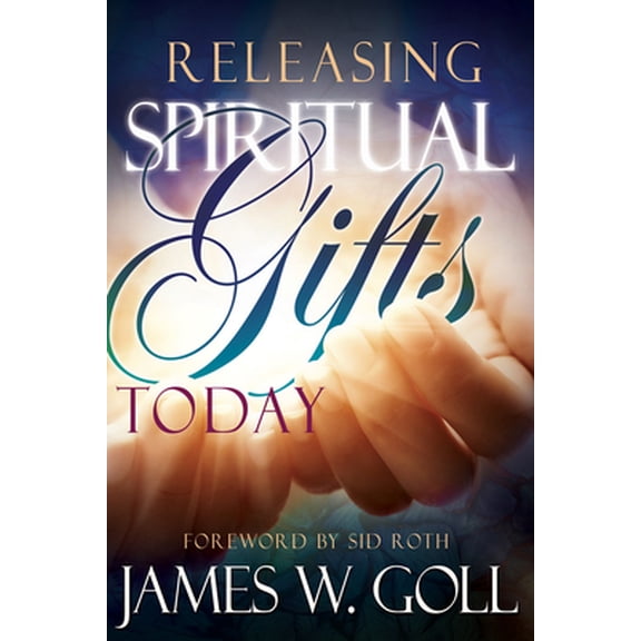 Pre-Owned Releasing Spiritual Gifts Today (Paperback) 1629116041 9781629116044