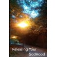 thumbnail image 1 of Releasing Your GodHood (Paperback), 1 of 1