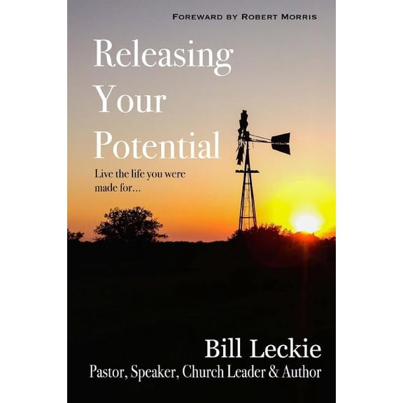 Releasing Your Potential: Live the life you were made for... (Paperback)