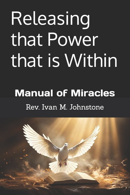 Releasing that Power that is Within: Manual of Miracles, (Paperback)