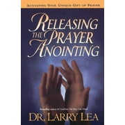 Releasing the Prayer Anointing, Paperback