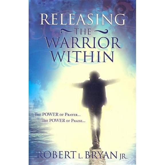 Releasing the Warrior Within (Paperback)