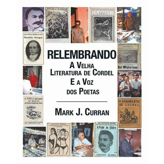 Relembrando-a Velha Literatura De Cordel E a Voz Dos Poetas