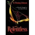 thumbnail image 1 of Relentless: A Family's Struggle to Survive, (Paperback), 1 of 1