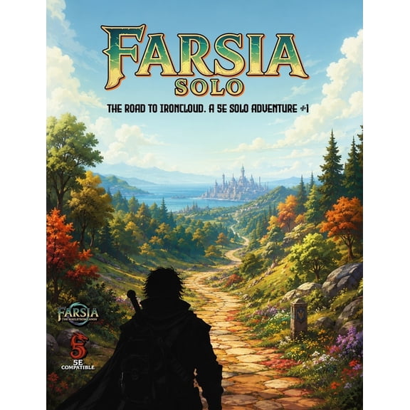 Relentless Fiction Dnd 5e Compatable Sup Farsia Solo: : THE ROAD TO IRONCLOUD.. Aa 5e SOLO ADVENTURE #1, Book 77, (Paperback)