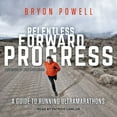 thumbnail image 1 of Relentless Forward Progress: A Guide to Running Ultramarathons (Audiobook), 1 of 1