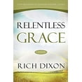 thumbnail image 1 of Pre-Owned Relentless Grace: God's Invitation to Give Hope Another Chance (Paperback) 1579219586 9781579219581, 1 of 1