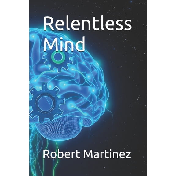 Relentless Mind, (Paperback)