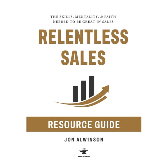 Relentless Sales Resource Guide, (Paperback)