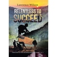 thumbnail image 1 of Relentless to Succeed 1 : Prelude to the Business World, 1 of 1