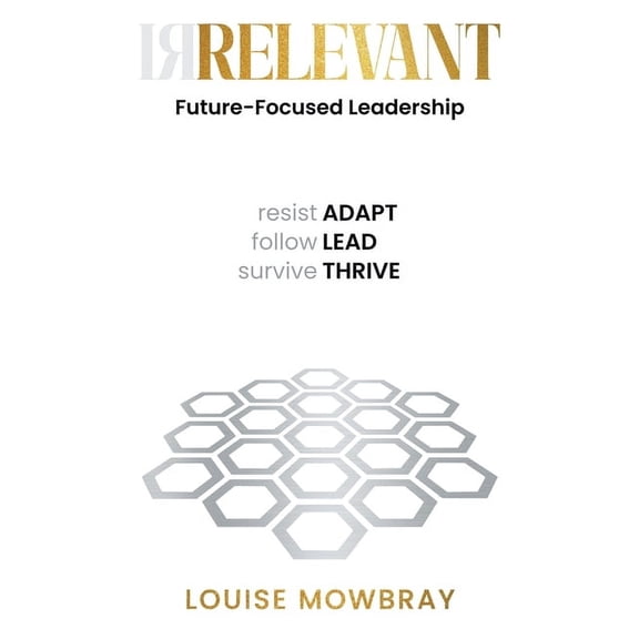 Relevant: Future-Focused Leadership, (Paperback)