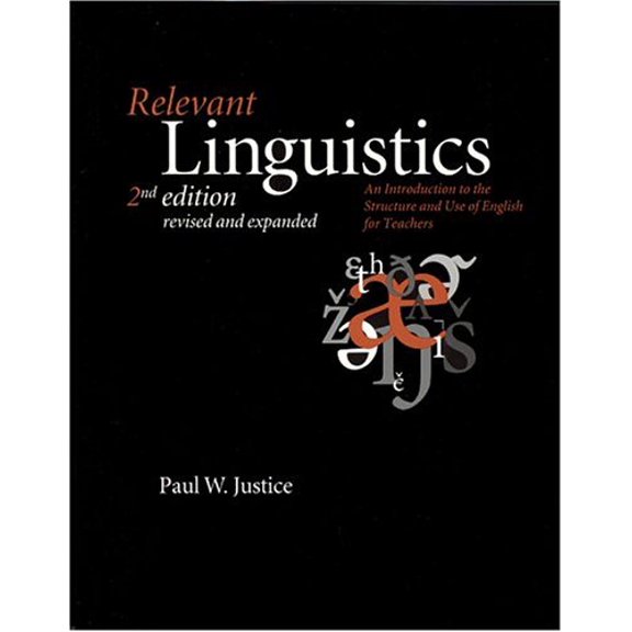 Pre-Owned Relevant Linguistics, Second Edition, Revised and Expanded: An Introduction to the Structure and Use of English for Teachers Volume 154 (Paperback) 1575862182 9781575862187