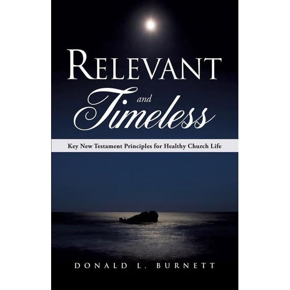 Relevant and Timeless, (Paperback)