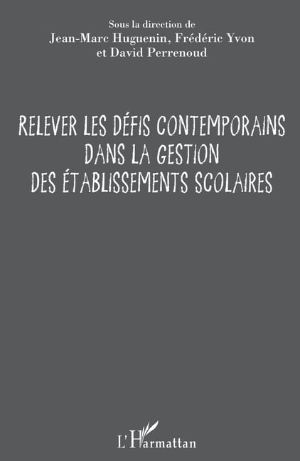 Relever les dÃ©fis contemporains dans la gestion des Ã©tablissements scolaires, (Paperback)