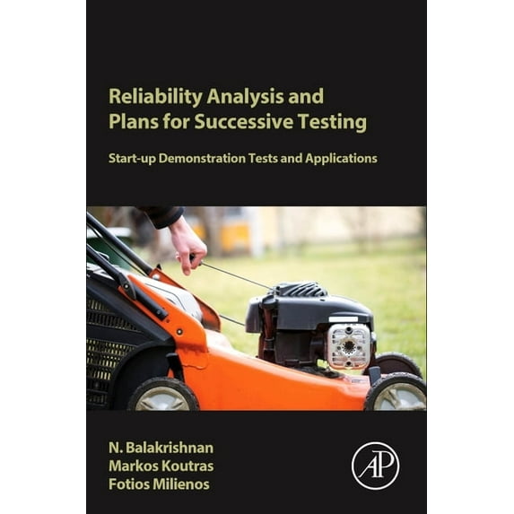 Reliability Analysis and Plans for Successive Testing: Start-Up Demonstration Tests and Applications, (Hardcover)