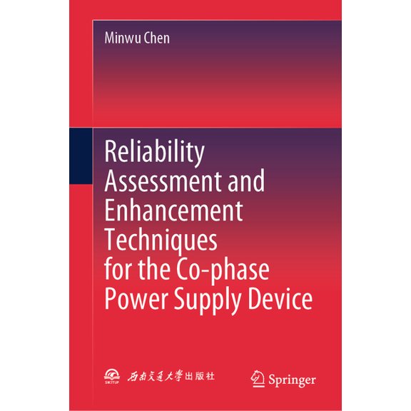 Reliability Assessment and Enhancement Techniques for the Co-Phase Power Supply Device, (Hardcover)