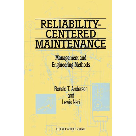 Reliability-Centered Maintenance: Management and Engineering Methods, (Paperback)