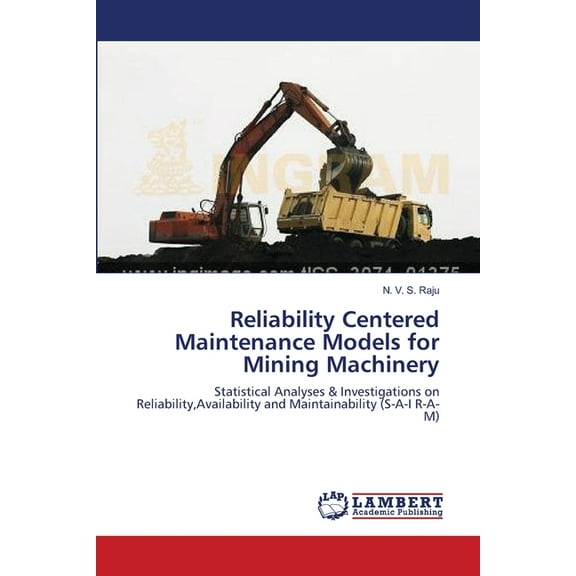 Reliability Centered Maintenance Models for Mining Machinery (Paperback)