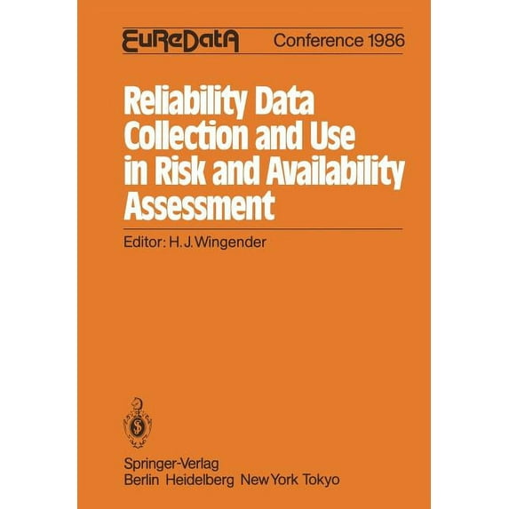 Reliability Data Collection and Use in Risk and Availability Assessment: Proceedings of the 5th Euredata Conference, Hei, (Paperback)