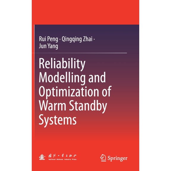 Reliability Modelling and Optimization of Warm Standby Systems, (Hardcover)