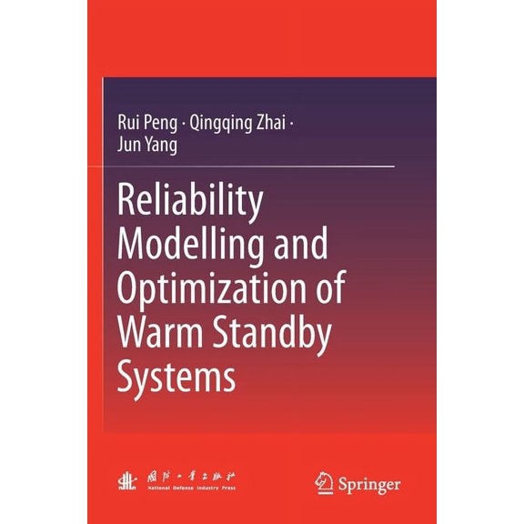 Reliability Modelling and Optimization of Warm Standby Systems, (Paperback)