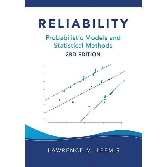 Reliability: Probabilistic Models and Statistical Methods, Third Edition, (Paperback)