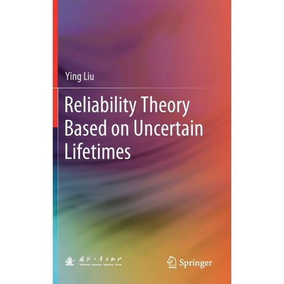 Reliability Theory Based on Uncertain Lifetimes, (Hardcover)