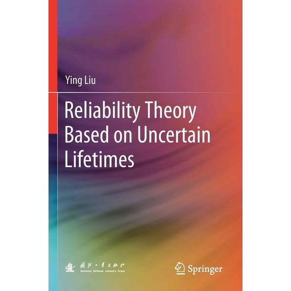 Reliability Theory Based on Uncertain Lifetimes, (Paperback)