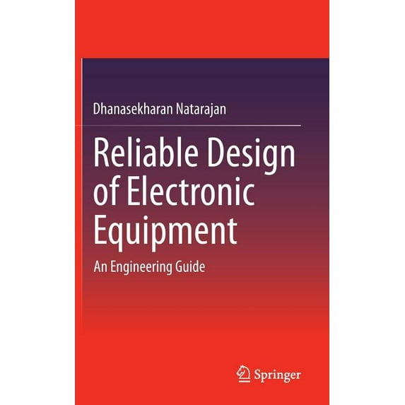 Reliable Design of Electronic Equipment: An Engineering Guide, (Hardcover)