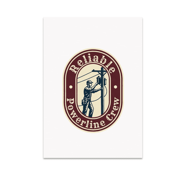 Reliable Powerline Crew Vintage Badge Art - Lineman Enthusiast - 13x19 Poster Print