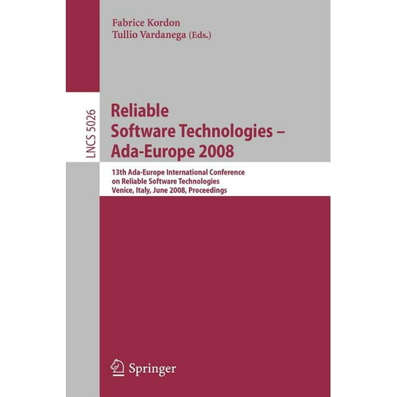 Reliable Software Technologies - Ada-Europe 2008: 13th Ada-Europe International Conference on Reliable Software Technolo, (Paperback)