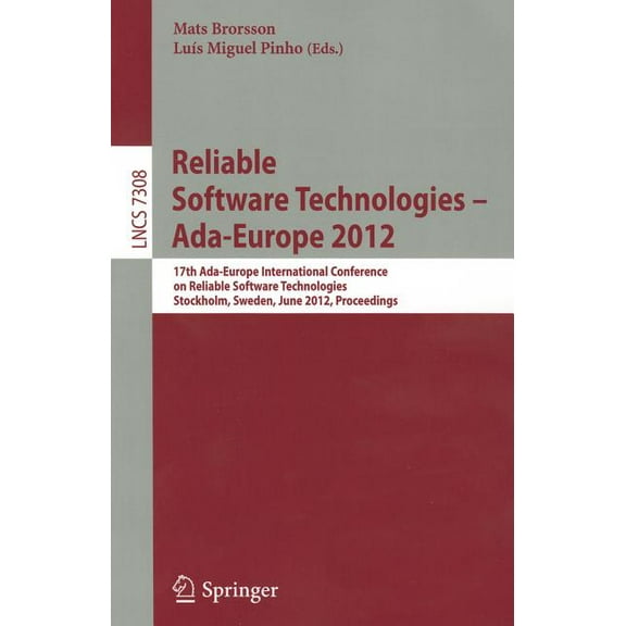 Reliable Software Technologies -- Ada-Europe 2012: 17th Ada-Europe International Conference on Reliable Software Technol, (Paperback)