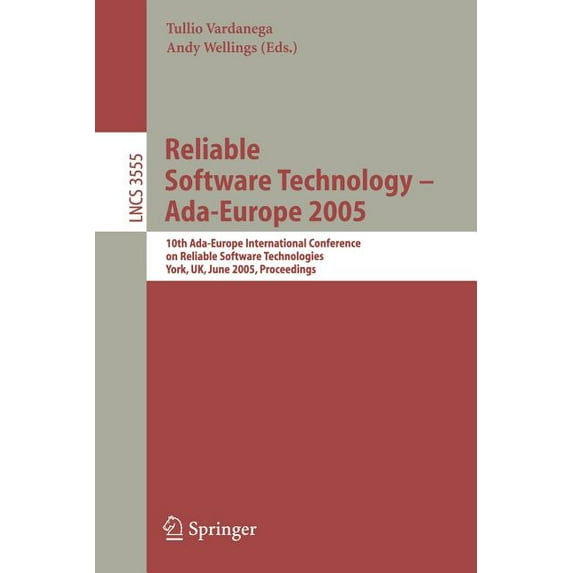 Reliable Software Technology - Ada-Europe 2005: 10th Ada-Europe International Conference on Reliable Software Technologi, (Paperback)