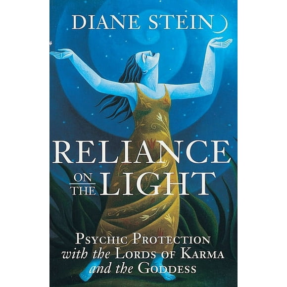 Reliance on the Light: Psychic Protection with the Lords of Karma and the Goddess (Paperback)