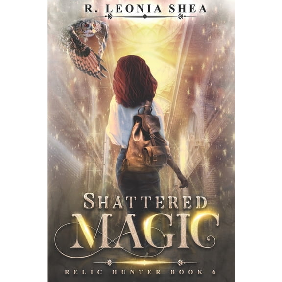 Relic Hunter Shattered Magic: Relic Hunter Book 6: Relic Hunter Book 6, Book 6, (Paperback)