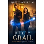 Relic Relic Grail A Kane Arkwright Supernatural Thriller Series #4 Paperback