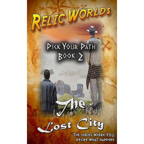 Relic Worlds: Pick Your Path - The Lost City