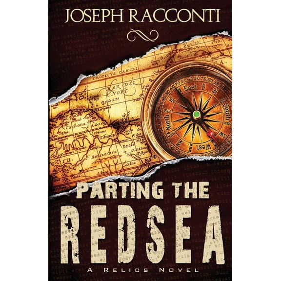 Parting the Red Sea: A Relics Novel 2 Paperback 1515348857 9781515348856 Joseph Racconti