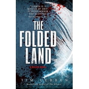 Relics The Folded Land A Relics Novel Series #2 Paperback