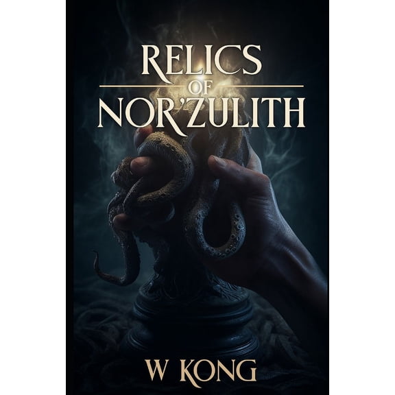 Relics of Nor'Zulith : The Black Stone Artifacts (Paperback)
