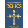 thumbnail image 1 of Pre-Owned Relics: The Shroud of Turin, the True Cross, the Blood of Januarius...History, Mysticism, and the Catholic Church (Paperback) 0879737018 9780879737016, 1 of 1