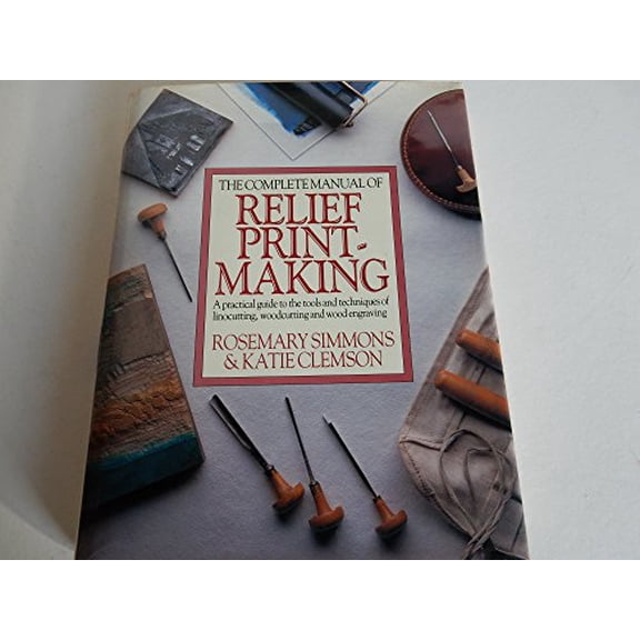 Pre-Owned Relief Printmaking (Hardcover) 0394568532 9780394568539